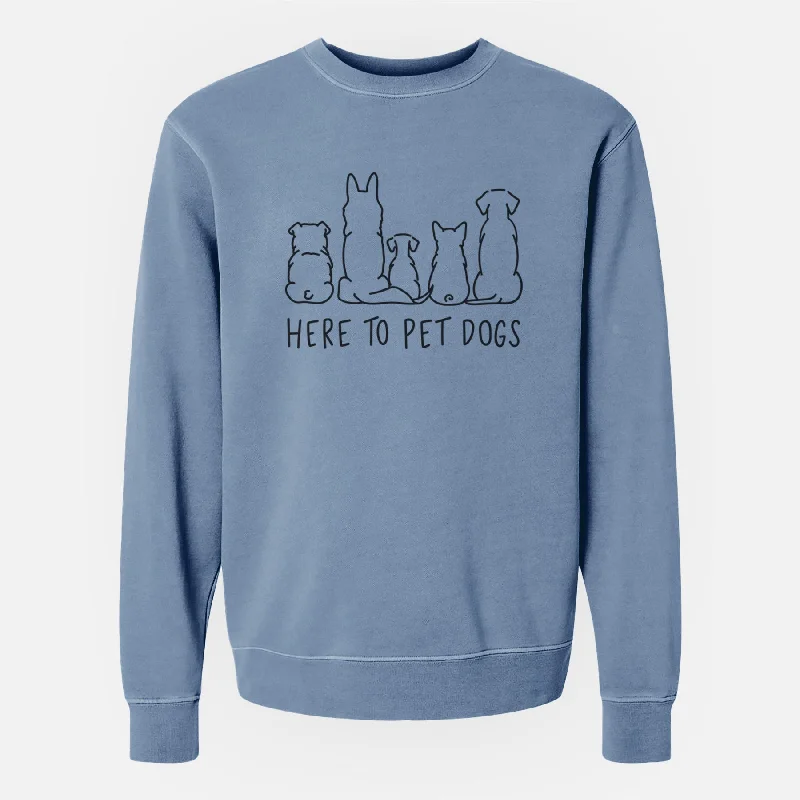 Here To Pet Dogs - Unisex Pigment Dyed Crew Sweatshirt Relaxed Fit Sweatshirts